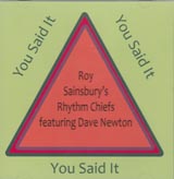 Roy Sainsbury's Rhythm Chiefs You Said It